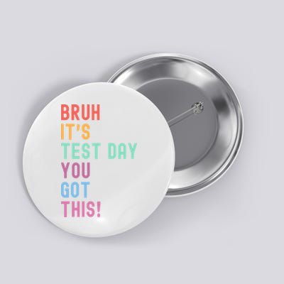 Bruh It's Test Day Testing  Testing Day Teacher  Button