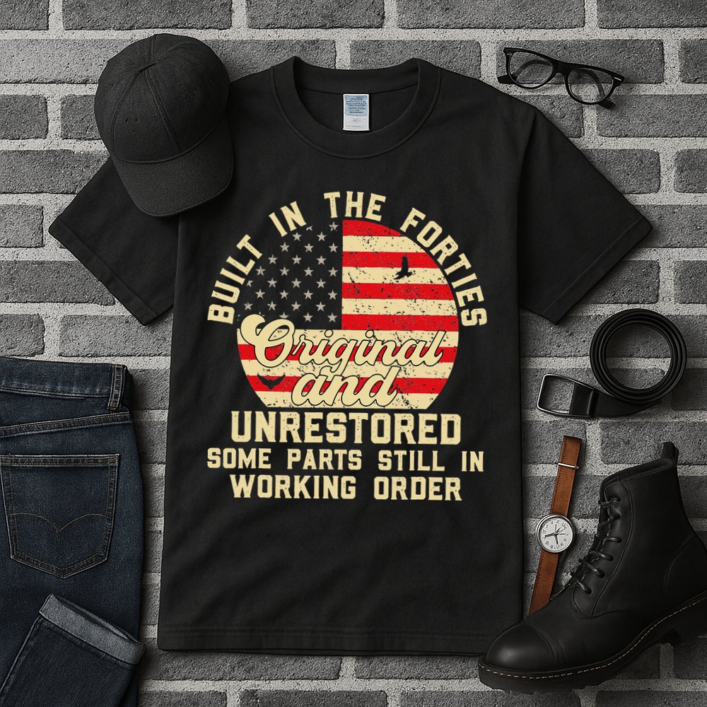 Built In The Forties Original & Unrestored 70th Birthday Tall T-Shirt