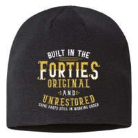 Built In The Forties Original Unrestored 70th Birthday Funny Sustainable Beanie