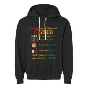 Black Inventors Their Timeless Contributions Black History Garment-Dyed Fleece Hoodie