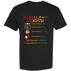 Black Inventors Their Timeless Contributions Black History Garment-Dyed Heavyweight T-Shirt