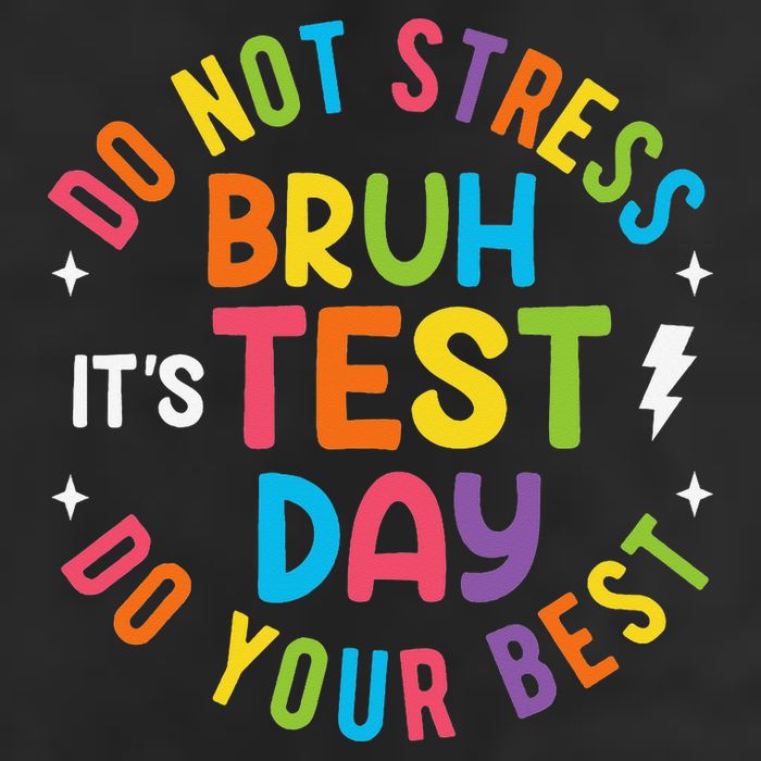Bruh Its Test Day Rock The Test Teacher Student Testing Day Cool Comfort Performance Bucket Hat