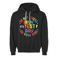 Bruh Its Test Day Rock The Test Teacher Student Testing Day Garment-Dyed Fleece Hoodie