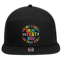 Bruh Its Test Day Rock The Test Teacher Student Testing Day 7 Panel Mesh Trucker Snapback Hat
