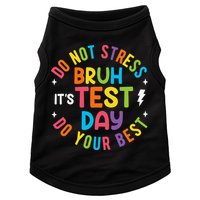 Bruh Its Test Day Rock The Test Teacher Student Testing Day Doggie Tank