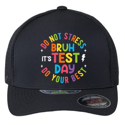 Bruh Its Test Day Rock The Test Teacher Student Testing Day Flexfit Unipanel Trucker Cap