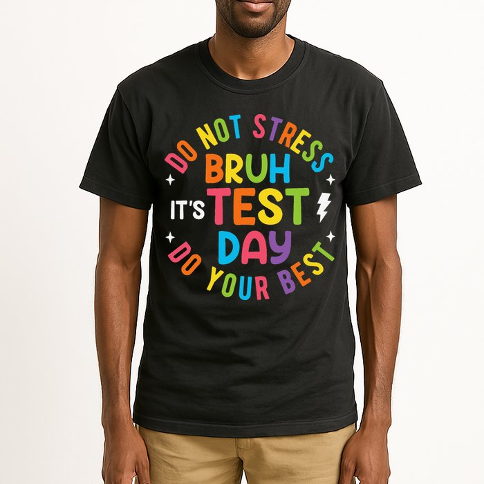Bruh Its Test Day Rock The Test Teacher Student Testing Day Tall T-Shirt