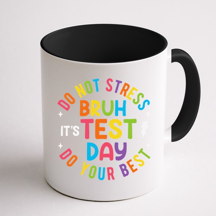 Bruh Its Test Day Rock The Test Teacher Student Testing Day Mug