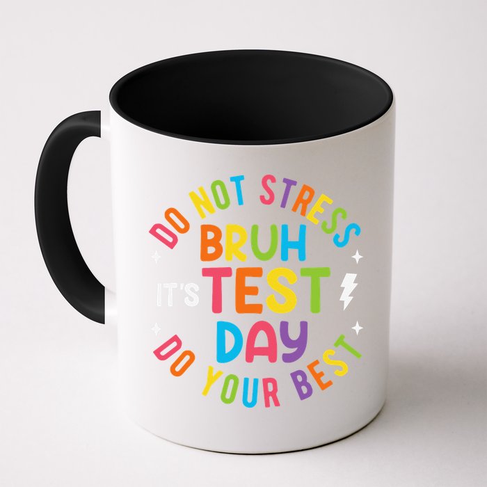 Bruh Its Test Day Rock The Test Teacher Student Testing Day Mug