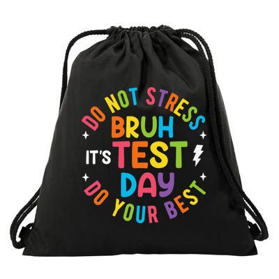 Bruh Its Test Day Rock The Test Teacher Student Testing Day Drawstring Bag