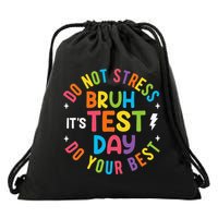 Bruh Its Test Day Rock The Test Teacher Student Testing Day Drawstring Bag