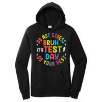 Bruh Its Test Day Rock The Test Teacher Student Testing Day Women's Pullover Hoodie