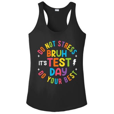 Bruh Its Test Day Rock The Test Teacher Student Testing Day Ladies PosiCharge Competitor Racerback Tank
