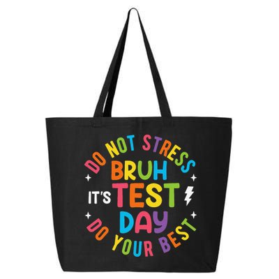 Bruh Its Test Day Rock The Test Teacher Student Testing Day 25L Jumbo Tote