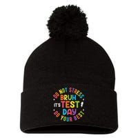 Bruh Its Test Day Rock The Test Teacher Student Testing Day Pom Pom 12in Knit Beanie