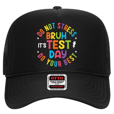 Bruh Its Test Day Rock The Test Teacher Student Testing Day Trucker Hat