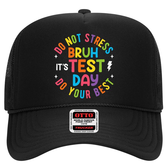 Bruh Its Test Day Rock The Test Teacher Student Testing Day Trucker Hat