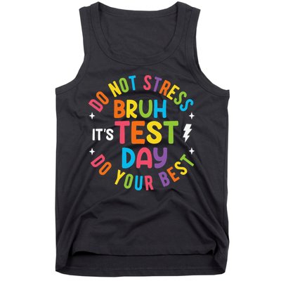 Bruh Its Test Day Rock The Test Teacher Student Testing Day Tank Top