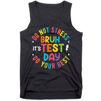 Bruh Its Test Day Rock The Test Teacher Student Testing Day Tank Top