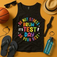 Bruh Its Test Day Rock The Test Teacher Student Testing Day Tank Top