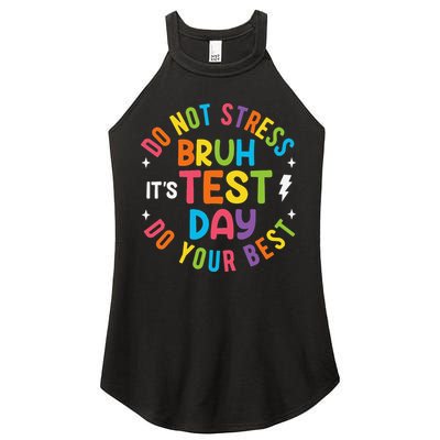 Bruh Its Test Day Rock The Test Teacher Student Testing Day Women's Perfect Tri Rocker Tank