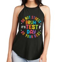 Bruh Its Test Day Rock The Test Teacher Student Testing Day Women's Perfect Tri Rocker Tank