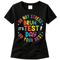 Bruh Its Test Day Rock The Test Teacher Student Testing Day Womens T-Shirt