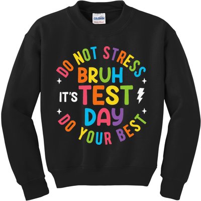 Bruh Its Test Day Rock The Test Teacher Student Testing Day Kids Sweatshirt