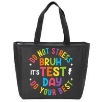 Bruh Its Test Day Rock The Test Teacher Student Testing Day Zip Tote Bag