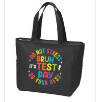 Bruh Its Test Day Rock The Test Teacher Student Testing Day Zip Tote Bag