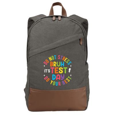 Bruh Its Test Day Rock The Test Teacher Student Testing Day Cotton Canvas Backpack