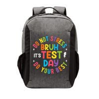 Bruh Its Test Day Rock The Test Teacher Student Testing Day Vector Backpack
