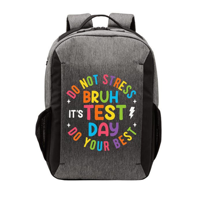 Bruh Its Test Day Rock The Test Teacher Student Testing Day Vector Backpack