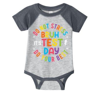 Bruh Its Test Day Rock The Test Teacher Student Testing Day Infant Baby Jersey Bodysuit