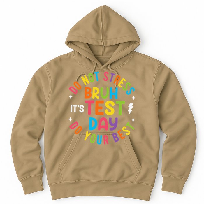 Bruh Its Test Day Rock The Test Teacher Student Testing Day Hoodie