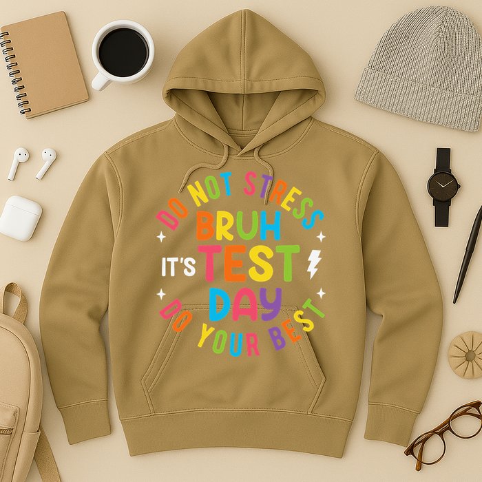 Bruh Its Test Day Rock The Test Teacher Student Testing Day Hoodie