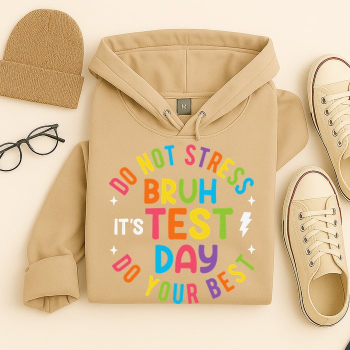 Bruh Its Test Day Rock The Test Teacher Student Testing Day Hoodie