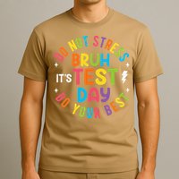 Bruh Its Test Day Rock The Test Teacher Student Testing Day T-Shirt