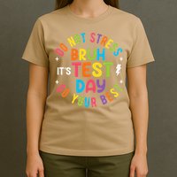 Bruh Its Test Day Rock The Test Teacher Student Testing Day T-Shirt