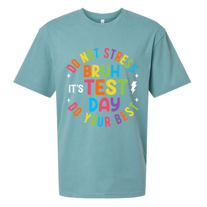 Bruh Its Test Day Rock The Test Teacher Student Testing Day Sueded Cloud Jersey T-Shirt
