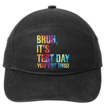 Bruh Its Test Day You Got This Testing Day Teacher Gift 7-Panel Snapback Hat
