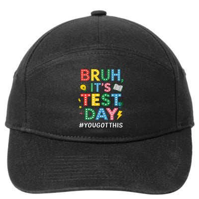 Bruh It's Test Day You Got This Motivational Teacher Testing 7-Panel Snapback Hat