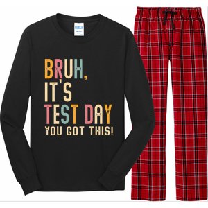 Bruh It’S Test Day You Got This Testing Long Sleeve Pajama Set