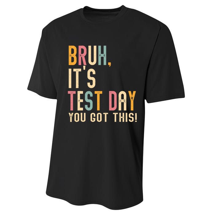 Bruh It’S Test Day You Got This Testing Performance Sprint T-Shirt