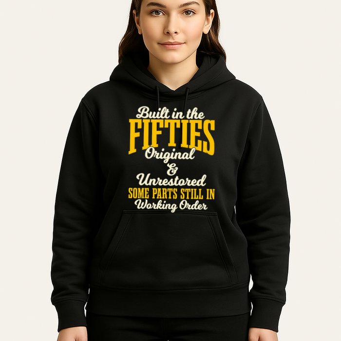 Built In The Fifties Original And Unrestored Some Parts Hoodie