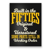 Built In The Fifties Original And Unrestored Some Parts Poster