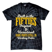 Built In The Fifties Original And Unrestored Some Parts Tie-Dye T-Shirt