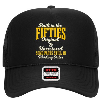 Built In The Fifties Original And Unrestored Some Parts Trucker Hat