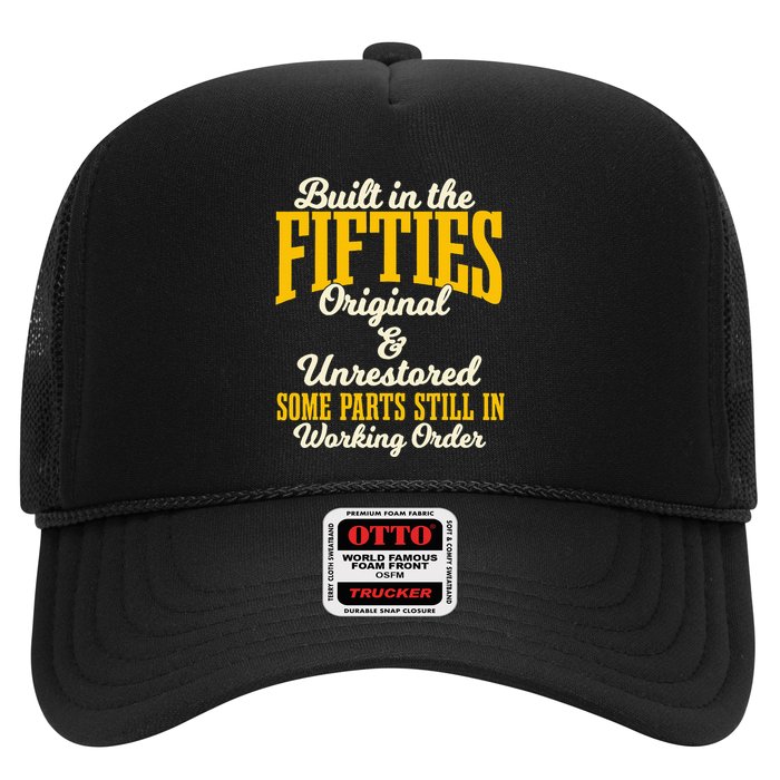 Built In The Fifties Original And Unrestored Some Parts Trucker Hat