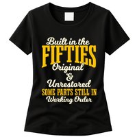 Built In The Fifties Original And Unrestored Some Parts Womens T-Shirt